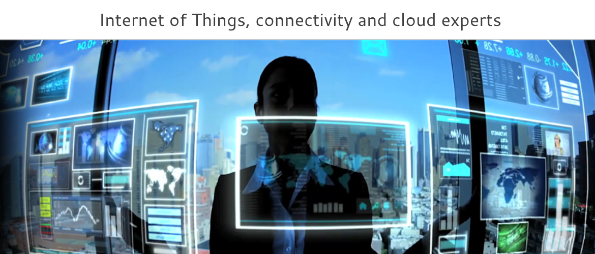 Internet of Things, connectivity and cloud experts